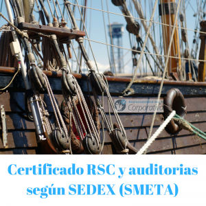 Certificado RSC y auditoria según SEDEX (SMETA)